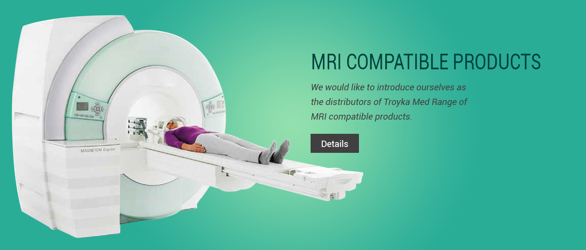 MRI COMPATIBLE PRODUCTS